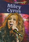 Miley Cyrus (Superstars! (Crabtree)) Cover Image