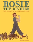 Rosie the Riveter: The Legacy of an American Icon By Sarah Dvojack, Sarah Dvojack (Illustrator) Cover Image