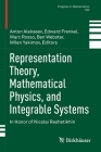 Representation Theory, Mathematical Physics, and Integrable Systems: In Honor of Nicolai Reshetikhin (Progress in Mathematics #340) Cover Image