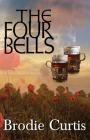 The Four Bells By Brodie Curtis Cover Image