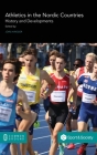 Athletics in the Nordic Countries: History and Developments Cover Image