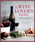 The Wine Lover's Kitchen: Delicious recipes for cooking with wine Cover Image