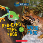 Red-Eyed Tree Frog or Wood Frog (Wild World) (Hot and Cold Animals) By Marilyn Easton Cover Image
