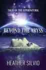 Beyond the Abyss: Tales of the Supernatural Cover Image