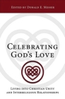 Celebrating God's Love: Living Into Christian Unity and Interreligious Relationships Cover Image