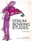 Strum Bowing Etudes--Viola: Etude Companion to the Strum Bowing Method-How to Groove on Strings By Tracy Silverman Cover Image