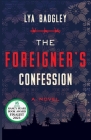 The Foreigner's Confession By Lya Badgley Cover Image