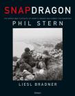 Snapdragon: The World War II Exploits of Darby's Ranger and Combat Photographer Phil Stern By Liesl Bradner, Phil Stern Cover Image