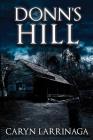 Donn's Hill By Caryn Larrinaga Cover Image