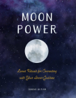 Moon Power: Lunar Rituals for Connecting with Your Inner Goddess Cover Image