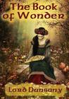 The Book of Wonder By Lord Dunsany Cover Image