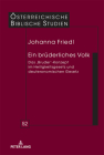 Ein bruederliches Volk: Das 'Bruder'-Konzept im Heiligkeitsgesetz und deuteronomischen Gesetz By Georg Braulik (Other), Johanna Friedl Cover Image