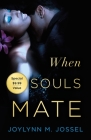 When Souls Mate By Joylynn M. Jossel Cover Image