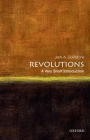 Revolutions (Very Short Introductions) By Jack A. Goldstone Cover Image
