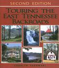 Touring the East Tennesse Backroads By Carolyn Sakowski Cover Image