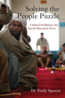 Solving the People Puzzle: Cultural Intelligence and Special Operations Forces By Emily Spencer Cover Image