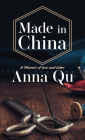 Made in China: A Memoir of Love and Labor By Anna Qu Cover Image