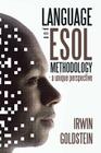 Language and ESOL Methodology- A Unique Perspective By Irwin Goldstein Cover Image