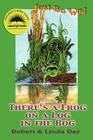 Just So Wild: There's A Frog on a Log in the Bog Cover Image
