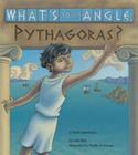 What's Your Angle, Pythagoras? (Charlesbridge Math Adventures) Cover Image