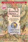 It’s Raining Frogs and Fishes: Four Seasons of Natural Phenomena and Oddities of the Sky  By Jerry Dennis Cover Image