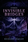 Invisible Bridges: Stories Cover Image