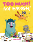 Too Much! Not Enough! (Mo and Peanut) By Gina Perry Cover Image