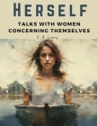 Herself: Talks With Women Concerning Themselves Cover Image
