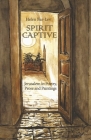 Spirit Captive: Jerusalem in Poetry, Prose and Paintings Cover Image