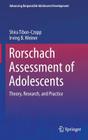 Rorschach Assessment of Adolescents: Theory, Research, and Practice (Advancing Responsible Adolescent Development) By Shira Tibon-Czopp, Irving B. Weiner Cover Image