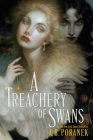 A Treachery of Swans By A. B. Poranek Cover Image