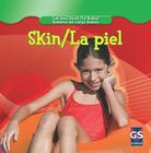 Skin/La Piel (Let's Read about Our Bodies / Hablemos del Cuerpo Humano) By Cynthia Klingel, Robert B. Noyed Cover Image
