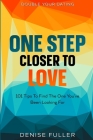 Double Your Dating: One Step Closer To Love - 101 Tips To Find The One You've Been Looking For Cover Image