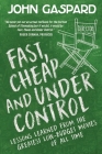 Fast, Cheap & Under Control: Lessons Learned from the Greatest Low-Budget Movies of All Time Cover Image