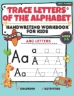 Trace letters of the alphabet handwriting workbook for kids Ages 3-5: Preschool practice handwriting Workbook with Sight words for Pre K, Kindergarten By Blue Dream Press Cover Image