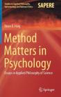 Method Matters in Psychology: Essays in Applied Philosophy of Science (Studies in Applied Philosophy #45) Cover Image
