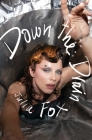 Down the Drain By Julia Fox Cover Image
