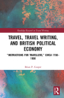 Travel, Travel Writing, and British Political Economy: 