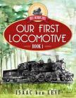 Great Railroad Series: Our First Locomotive Cover Image