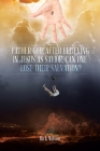 Father God, After Believing in Jesus as Savior, Can One Lose Their Salvation? By Rick Wilson Cover Image