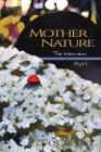 Mother Nature, The Interview - Part I Cover Image