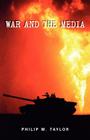 War and the Media: Propaganda and Persuasion in the Gulf War By Philip M. Taylor Cover Image