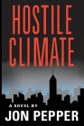 Hostile Climate By Jon Pepper Cover Image