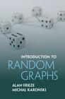 Introduction to Random Graphs By Alan Frieze, Michal Karoński Cover Image