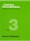 Chemical Demonstrations, Volume 3: A Handbook for Teachers of Chemistry By Bassam Z. Shakhashiri Cover Image