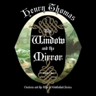 The Window and the Mirror: Oesteria and the War of Goblinkind By Henry Thomas, Henry Thomas (Read by) Cover Image
