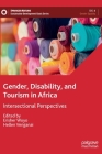 Gender, Disability, and Tourism in Africa: Intersectional Perspectives (Sustainable Development Goals) Cover Image