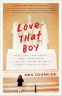 Love That Boy: What Two Presidents, Eight Road Trips, and My Son Taught Me About a Parent's Expectations Cover Image