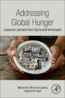 Addressing Global Hunger: Lessons Learned from Syria and Venezuela By Marianella Herrera-Cuenca, Tatyana El-Kour Cover Image