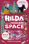 Hilda and the Nowhere Space: Hilda Netflix Tie-In 3 (Hilda Tie-In #3) By Luke Pearson, Stephen Davies, Seaerra Miller (Illustrator) Cover Image